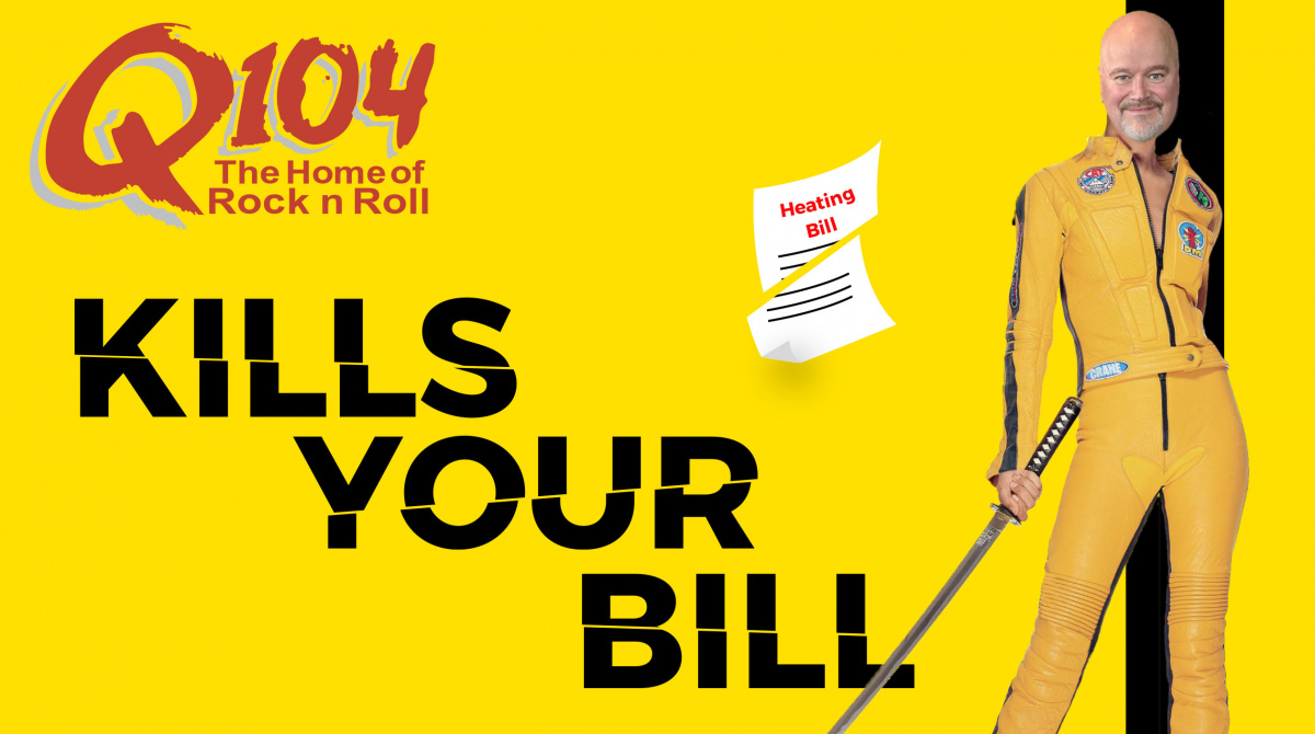 Q104 Kills Your Bill